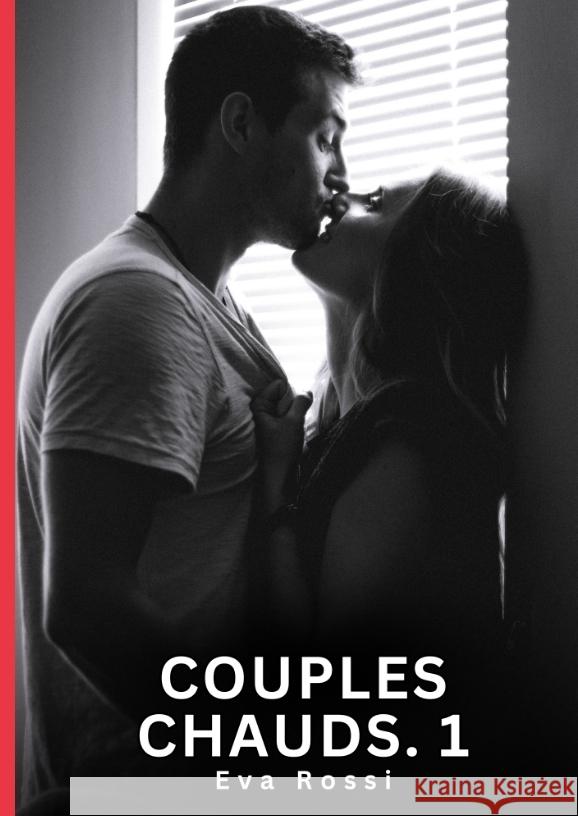 Couples Chauds. 1 Rossi, Eva 9783384745804 Eva Rossi - książka