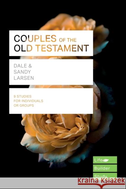 Couples of the Old Testament (Lifebuilder Study Guides) Dale Larsen Sandy Larsen  9781783596775 Inter-Varsity Press - książka