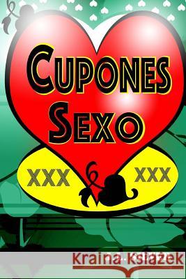 Coupones Sexo J. L. Silver 9781523476374 Createspace Independent Publishing Platform - książka