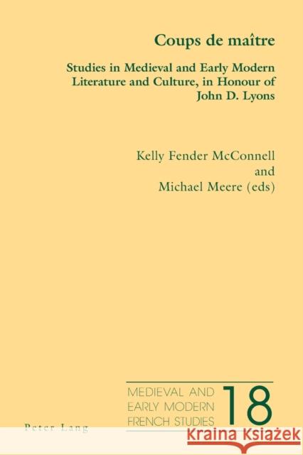 Coups de Maître: Studies in Medieval and Early Modern Literature and Culture, in Honour of John D. Lyons Peacock, Noël 9781789971453 Peter Lang Ltd, International Academic Publis - książka