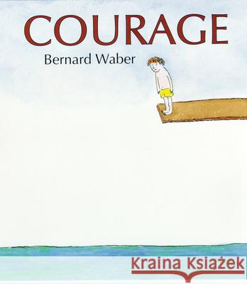 Courage Bernard Waber Bernard Waber 9780618238552 Walter Lorraine Books - książka