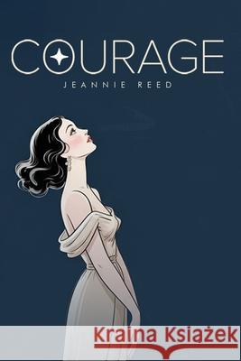 Courage Jeannie Reed 9781968619534 Self Publish - książka