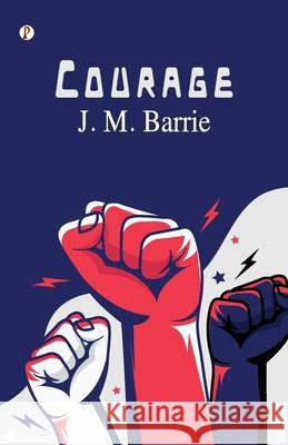 Courage J. M. Barrie 9789358046311 Pharos Books Private Limited - książka