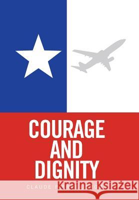 Courage and Dignity Claude Pierre-Jerome 9781524547820 Xlibris - książka