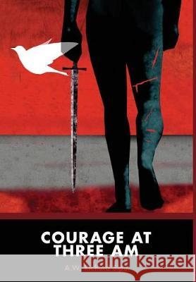 Courage at Three AM Sipe, A. W. Richard 9781525510397 FriesenPress - książka