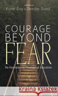 Courage Beyond Fear Milton McC Gatch, Katie Day, Deirdre Good 9781532661303 Pickwick Publications - książka