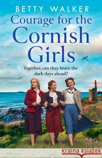 Courage for the Cornish Girls Betty Walker 9780008525149 HarperCollins Publishers - książka