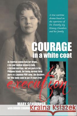 Courage in a White Coat Mary Schwaner Bobbi Chambers Haw 9781719542654 Createspace Independent Publishing Platform - książka