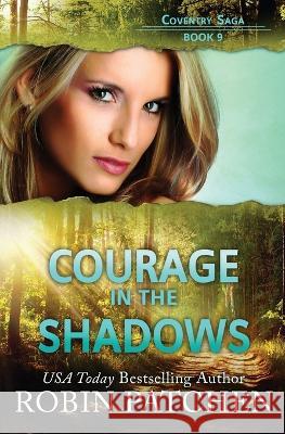 Courage in the Shadows Robin Patchen   9781950029242 Jdo Publishing - książka