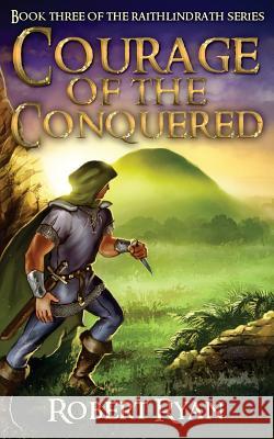 Courage of the Conquered Robert Ryan 9780994205407 Trotting Fox Press - książka