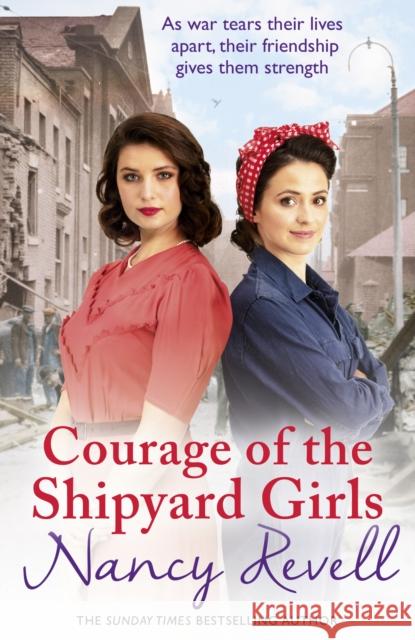 Courage of the Shipyard Girls: Shipyard Girls 6 Nancy Revell 9781787460843 Cornerstone - książka