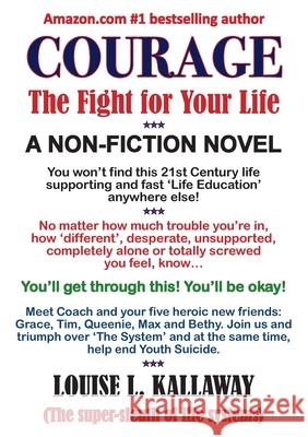 Courage: The Fight for Your Life Louise L. Kallaway 9780645919479 Publicious Pty Ltd - książka