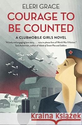 Courage to be Counted Eleri Grace 9780960044504 Bugle Call Books - książka