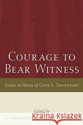 Courage to Bear Witness Phillips, L. Edward 9781606085363 Pickwick Publications - książka