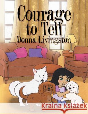 Courage to Tell Donna Livingston 9781543415513 Xlibris Us - książka