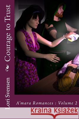 Courage to Trust Lori Svensen 9781500510299 Createspace - książka