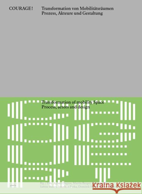 Courage! Transformation von Mobilitatsraumen  9783986123031 JOVIS Verlag - książka
