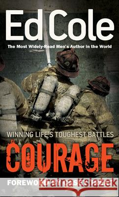 Courage: Winning Life's Toughest Battles Edwin Louis Cole Casey Treat 9781641233170 Whitaker House - książka