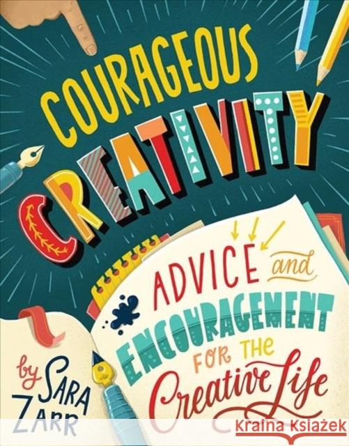 Courageous Creativity: Advice and Encouragement for the Creative Life Sara Zarr 9781506459158 Beaming Books - książka