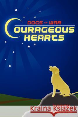 Courageous Hearts Dagny Thomas 9780615170879 THOMAStar Publishing - książka