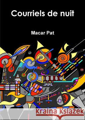 Courriels de nuit Macar Pat 9780244640644 Lulu.com - książka