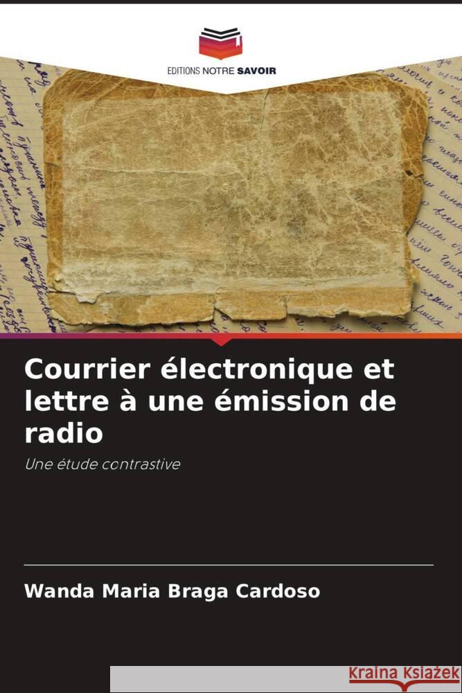 Courrier ?lectronique et lettre ? une ?mission de radio Wanda Maria Braga Cardoso 9786208295455 Editions Notre Savoir - książka