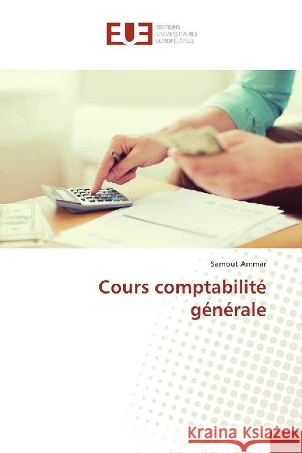 Cours comptabilité générale Ammar, Samout 9783841726711 Éditions universitaires européennes - książka
