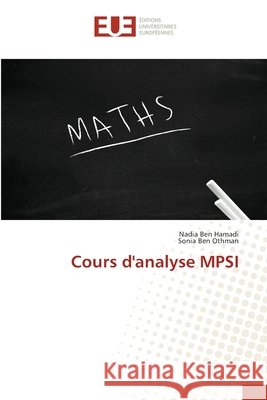 Cours d'analyse MPSI Nadia Ben Hamadi, Sonia Ben Othman 9786139554645 Editions Universitaires Europeennes - książka