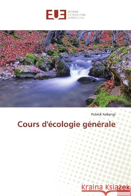Cours d'écologie générale Kabangi, Patrick 9786138420347 Éditions universitaires européennes - książka