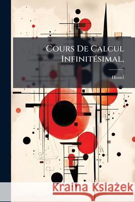 Cours De Calcul Infinitésimal, Houel 9781144784254  - książka