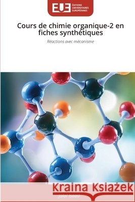 Cours de chimie organique-2 en fiches synth?tiques Jalal Isaad 9786209516160 Editions Universitaires Europeennes - książka