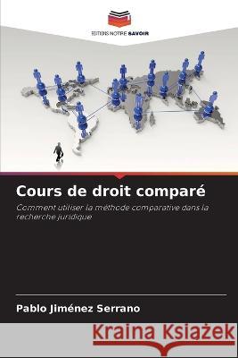 Cours de droit compare Pablo Jimenez Serrano   9786205994955 Editions Notre Savoir - książka