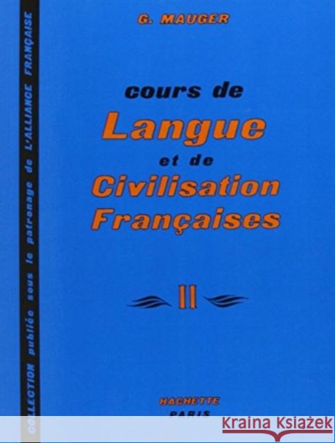 Cours de langue et de civilisation francaises - Niveau 2 - Livre de l'eleve Gaston Mauger 9782010079443 Hachette - książka