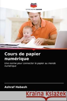 Cours de papier numérique Ashraf Habash 9786203594973 Editions Notre Savoir - książka