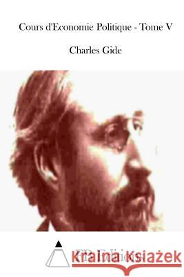 Cours d'Economie Politique - Tome V Fb Editions 9781514384060 Createspace - książka