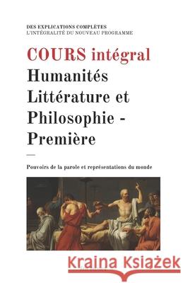 Cours intégral: Humanités, Littérature et Philosophie - Première Bernard, Eric 9781099862960 Independently Published - książka