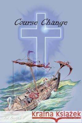 Course Change: Forever Man - Book 3 Ed Booth 9781512764468 WestBow Press - książka