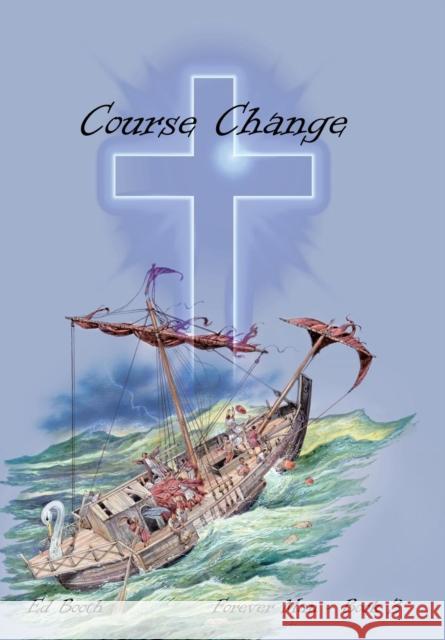 Course Change: Forever Man - Book 3 Ed Booth 9781512764482 WestBow Press - książka