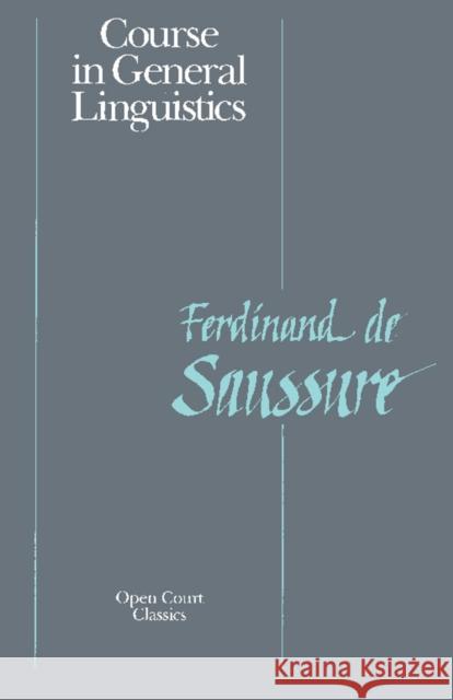 Course in General Linguistics Ferdinand D Roy Harris Albert Sechehaye 9780812690231 Open Court Publishing Company - książka