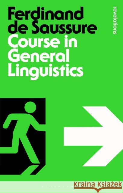 Course in General Linguistics Ferdinand de Saussure 9781472512055 Bloomsbury Publishing PLC - książka