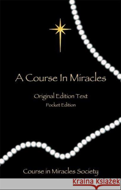 Course in Miracles: Original Edition Text - Pocket Edition Helen (Helen Schucman) Schucman 9780976420057 Course In Miracles Society - książka