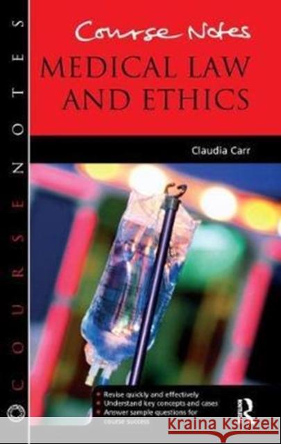 Course Notes: Medical Law and Ethics Claudia Carr 9781138443051 Routledge - książka