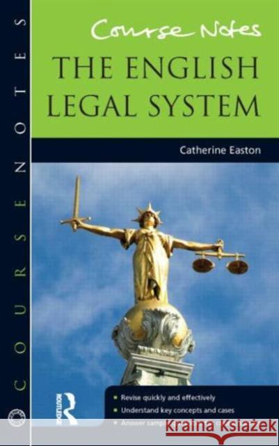 Course Notes: The English Legal System: Course Notes Easton, Catherine 9781444146585  - książka