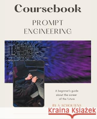 Coursebook Prompt Engineering A Scholtens   9798215379837 Sas155 - książka