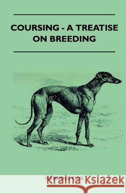 Coursing - A Treatise on Breeding Harding Cox 9781445524474 Read Country Books - książka