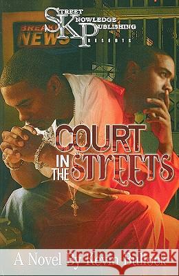 Court in the Streets Kevin Bullock 9780979955624 Street Knowledge Publishing - książka