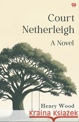Court Netherleigh A Novel Henry Wood 9789371816076 Double 9 Books - książka