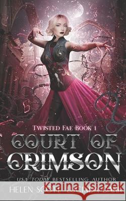 Court of Crimson Helen Scott, Lucinda Dark 9798617792845 Independently Published - książka