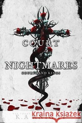 Court of Nightmares K a Knight   9781399954303 Dark Knight Publishing - książka