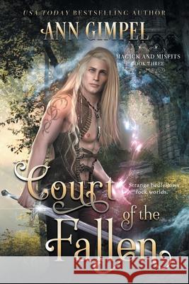 Court of the Fallen: An Urban Fantasy Ann Gimpel 9781948871822 Ann Giimpel Books, LLC - książka